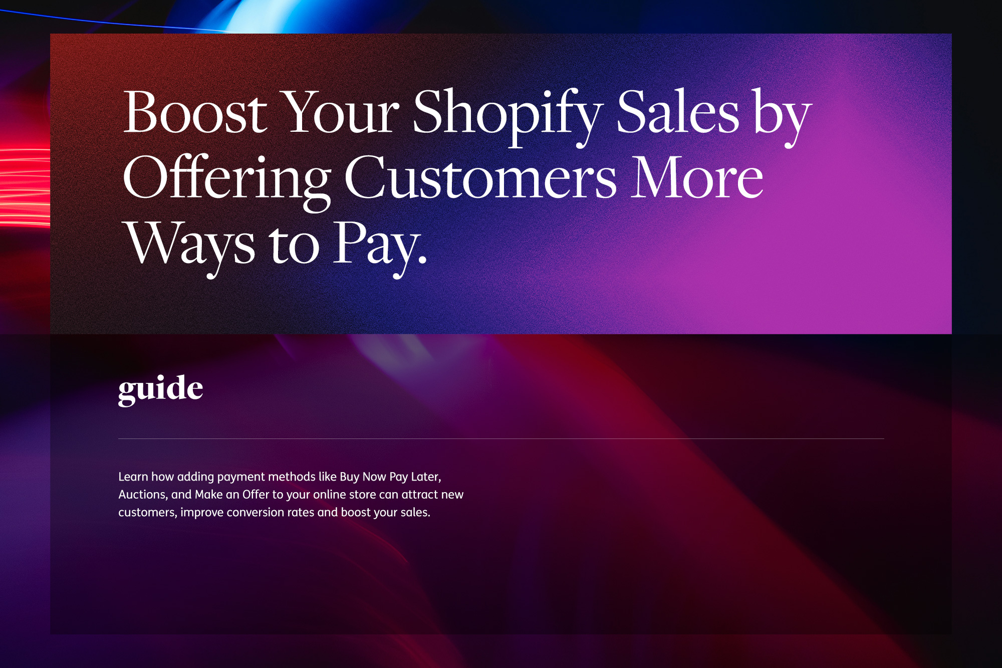 Boost your shopify sales by offering customers more ways to pay.